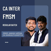 CA Inter Jan 26 & May 26 Exams | FMSM By CA Sankalp Kanstiya & Prof. Sanjay Appan | Regular Batch